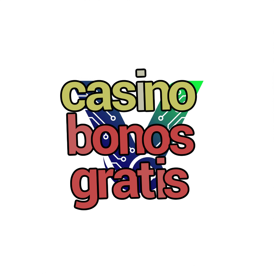 casino bonos gratis